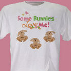 Some Bunnies Love Me Personalized T-Shirt